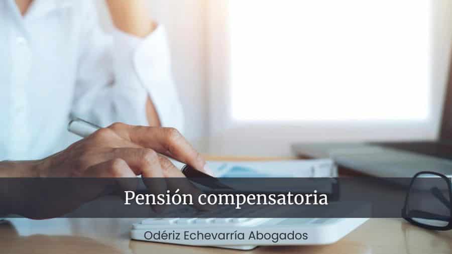 Pensión compensatoria: cálculo, duración y modificación