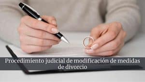 Procedimiento judicial de modificación de medidas de divorcio