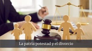 La patria potestad y el divorcio